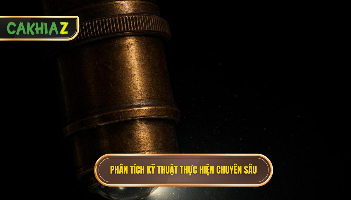 Phân tích chuyên sâu về kỹ thuật thực hiện