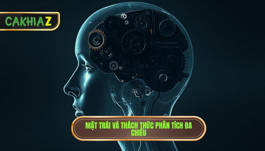 Mặt trái và thách thức phân tích đa chiều